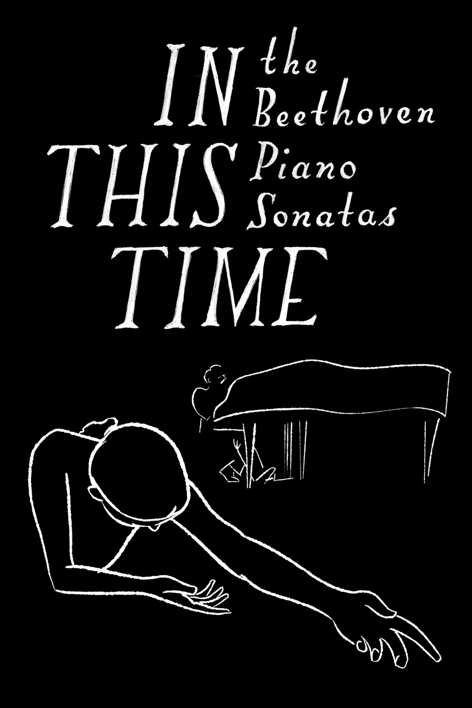 In this time: the Beethoven piano sonatas